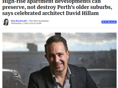 High-rise apartment developments can preserve, not destroy Perth’s older suburbs, says celebrated architect David Hillam.